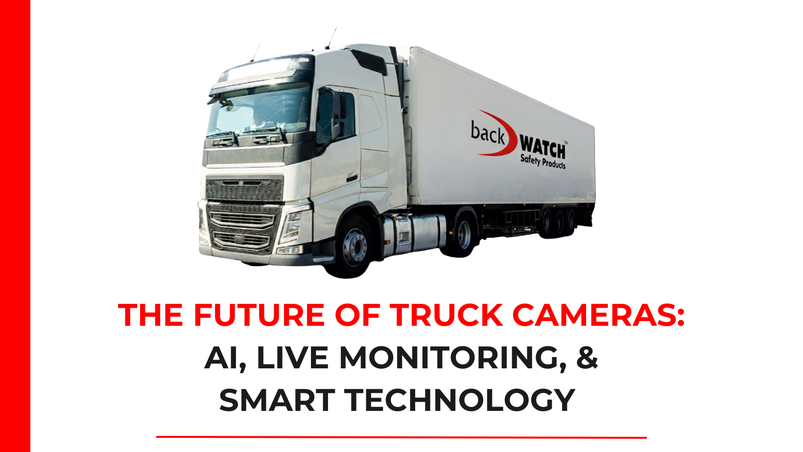The Future of Truck Cameras AI, Live Monitoring, & Smart Technology blog image